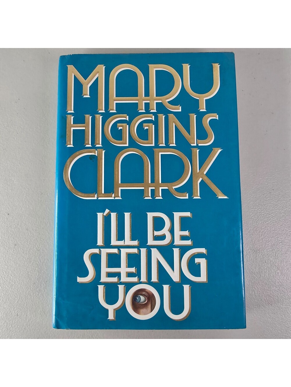 VTG 90s I'll Be Seeing You - 1st Edition Hardcover By Clark, Mary Higgins